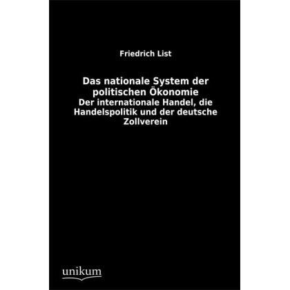 Das nationale System der politischen Ökonomie, Fachbücher von Friedrich List