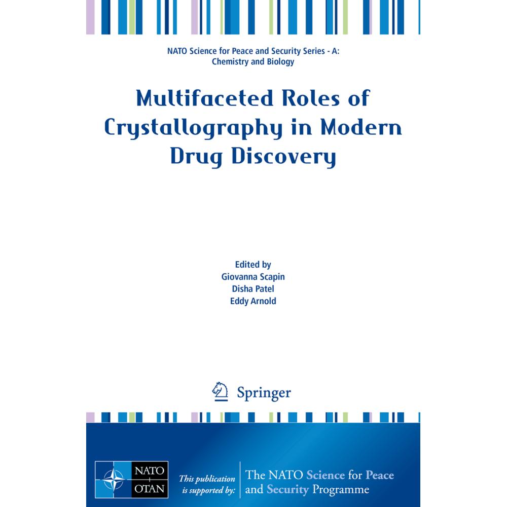 Multifaceted Roles of Crystallography in Modern Drug Discovery, Fachbücher von Disha Patel, Giovanna Scapin, Eddy Arnold