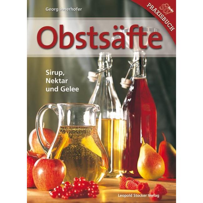 Obstsäfte, Ratgeber von Georg Innerhofer