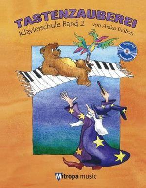 Tastenzauberei, m. Audio-CD. Bd.2 (Deutsch, Aniko Drabon, 2007)