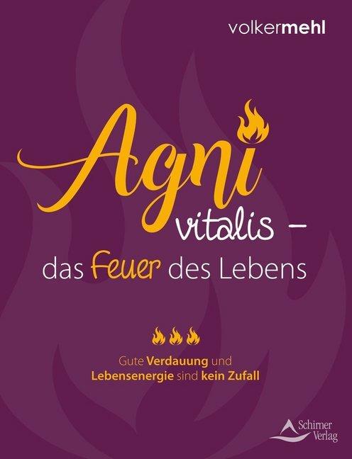 Produktbild Agni vitalis das Feuer des Lebens (Deutsch, Volker Mehl, 2018)