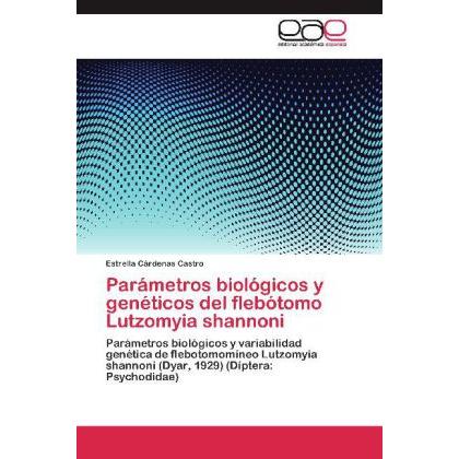 Parámetros biológicos y genéticos del flebótomo Lutzomyia shannoni, Fachbücher
