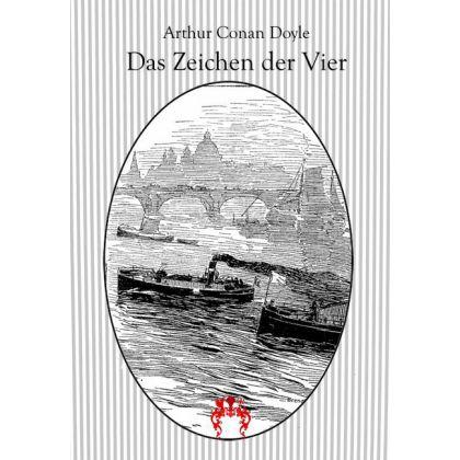 Das Zeichen der Vier, Belletristik von Arthur Conan Doyle