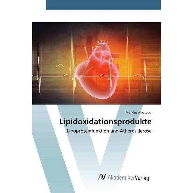 Lipidoxidationsprodukte, Fachbücher von Markku Ahotupa