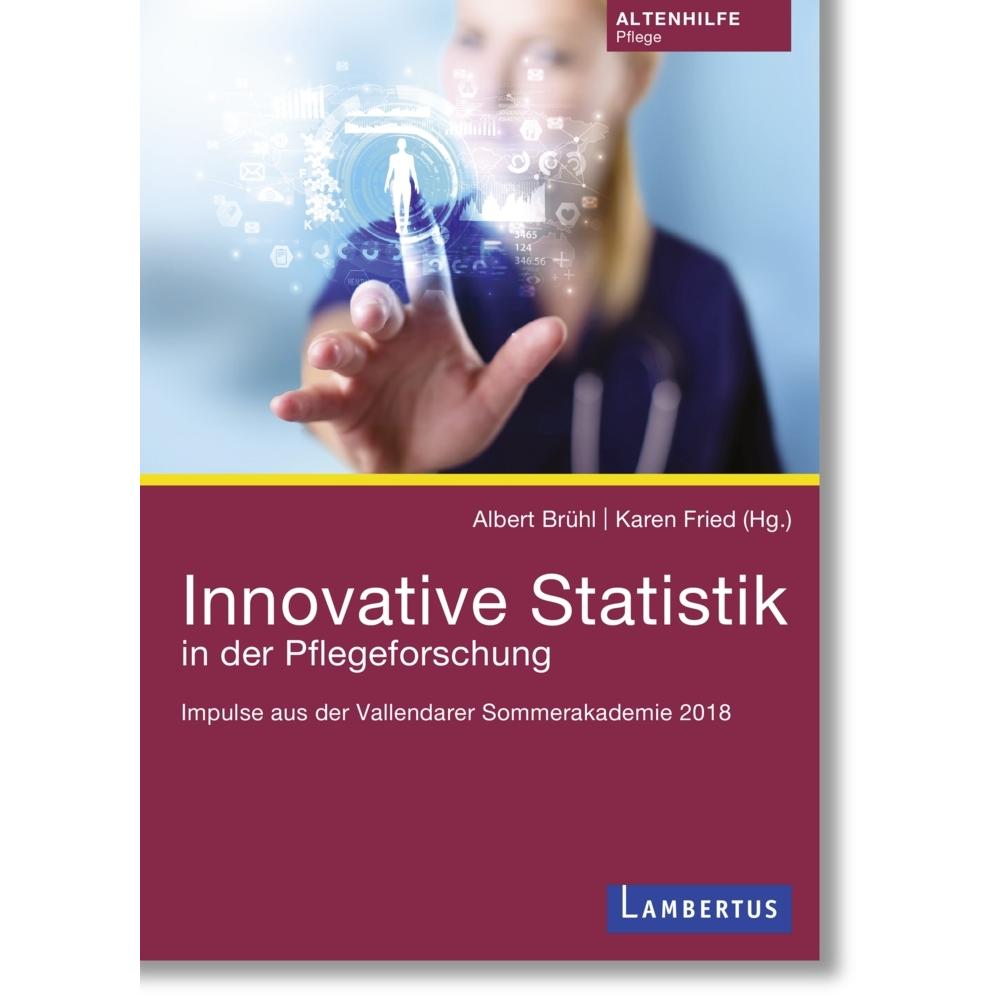 Innovative Statistik in der Pflegeforschung, Fachbücher von Karen Fried, Albert Brühl