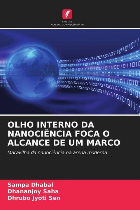Immagine prodotto Olho Interno Da Nanociência Foca O Alcance De Um Marco (Dhananjoy Saha, Dhrubo Jyoti Sen, Sampa Dhabal, 2021)
