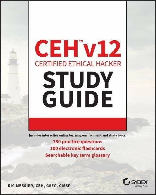 Produktbild CEH v12 Certified Ethical Hacker Study Guide with 750 Practice Test Questions (Englisch, Ric Messier, 2023)