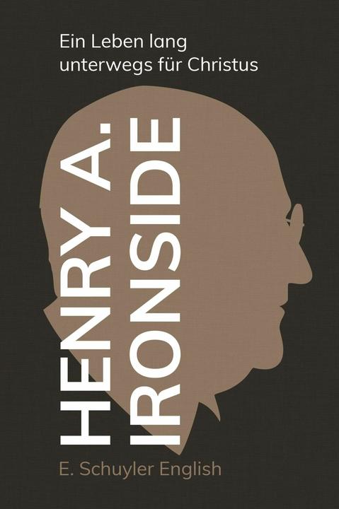 Henry A. Ironside (Deutsch, Eugene Schuyler English, 2026)