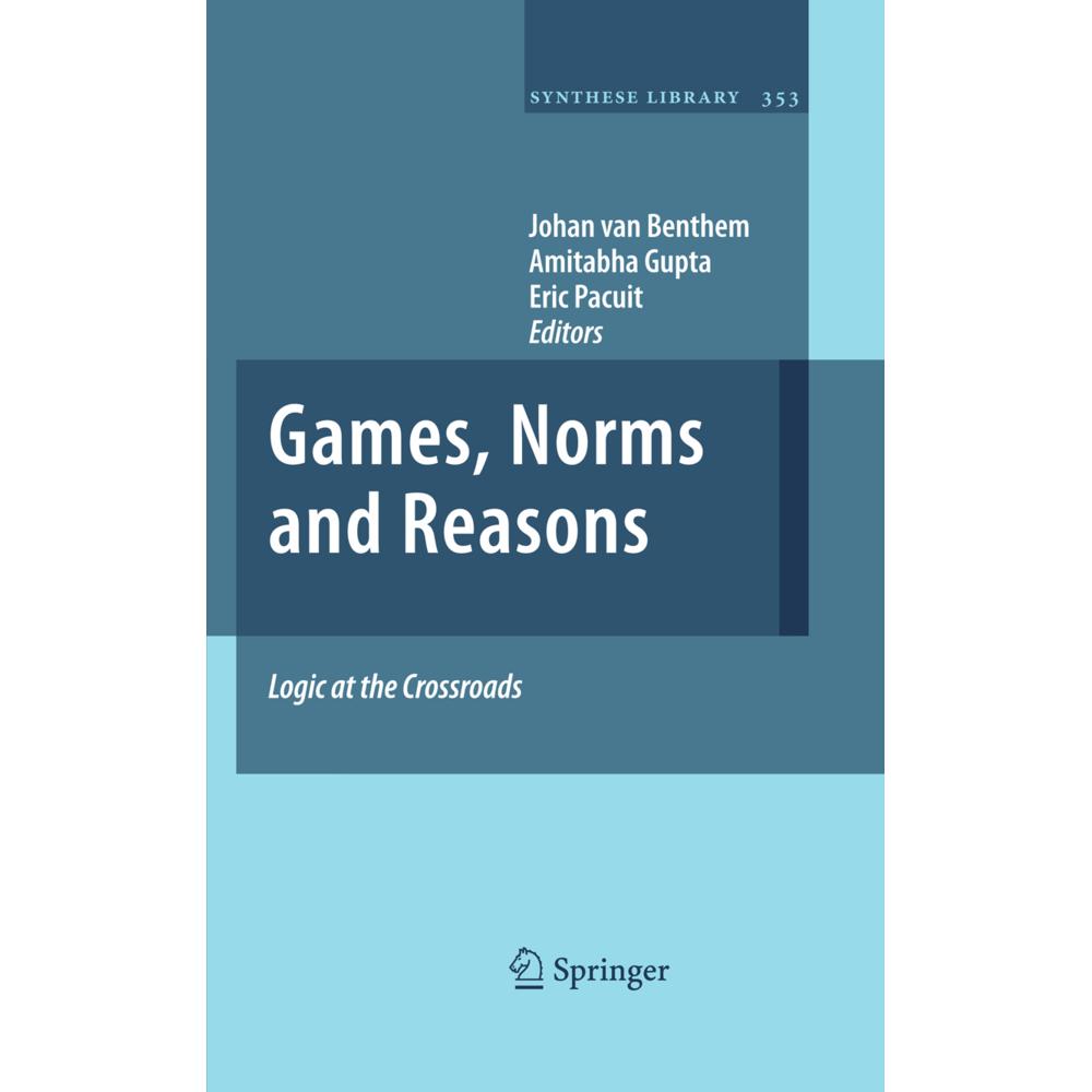 Games, Norms and Reasons, Fachbücher von Johan Van Benthem, Eric Pacuit, Amitabha Gupta