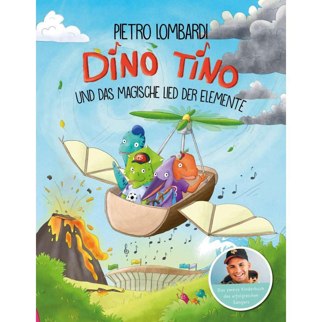 Dino Tino und das magische Lied der Elemente, Kinderbücher von Pietro Lombardi, Nicola Anker, Steffi Abt-Seitzer