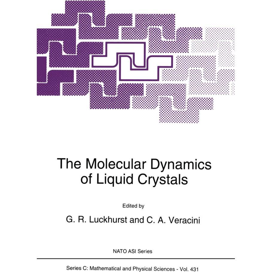 The Molecular Dynamics of Liquid Crystals, Fachbücher von G. R. Luckhurst, C. A. Veracini