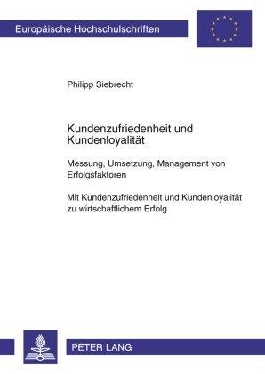 Produktbild Kundenzufriedenheit und Kundenloyalität (Deutsch, Philipp Siebrecht, 2004)