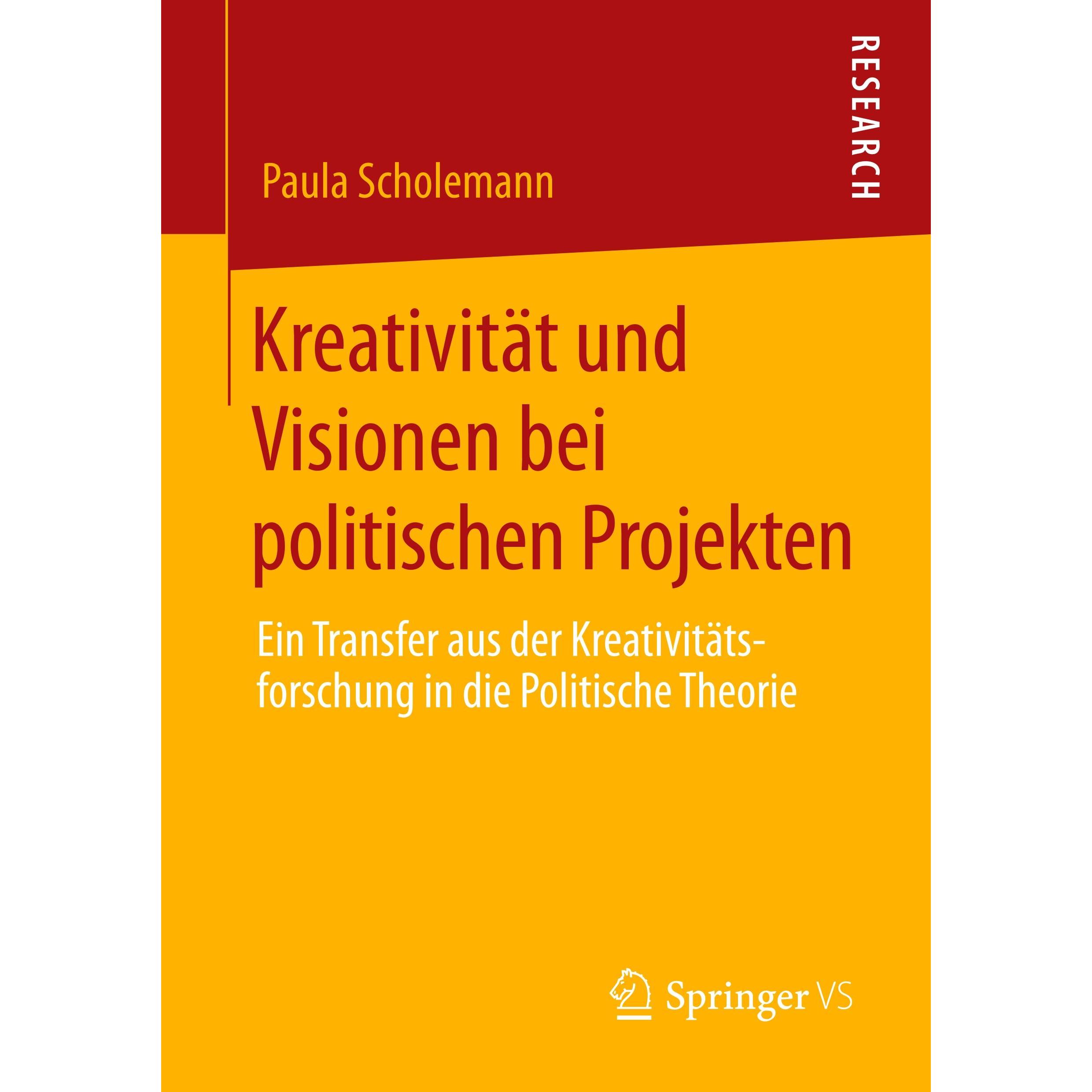 Kreativität und Visionen bei politischen Projekten, Fachbücher von Paula Scholemann