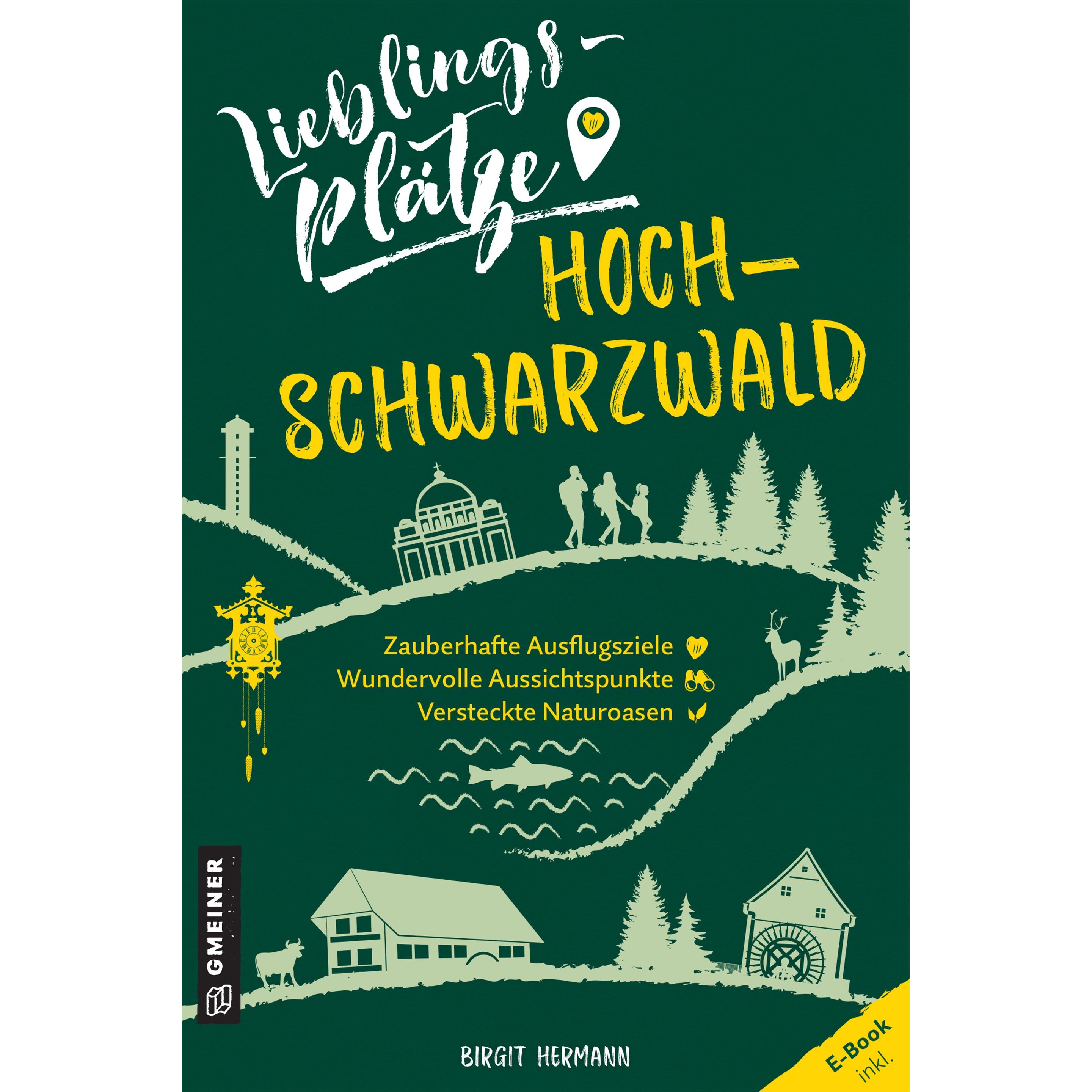 Lieblingsplätze Hochschwarzwald, Ratgeber von Birgit Hermann