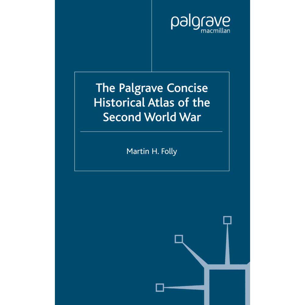 The Palgrave Concise Historical Atlas of World War II, Fachbücher von M. Folly