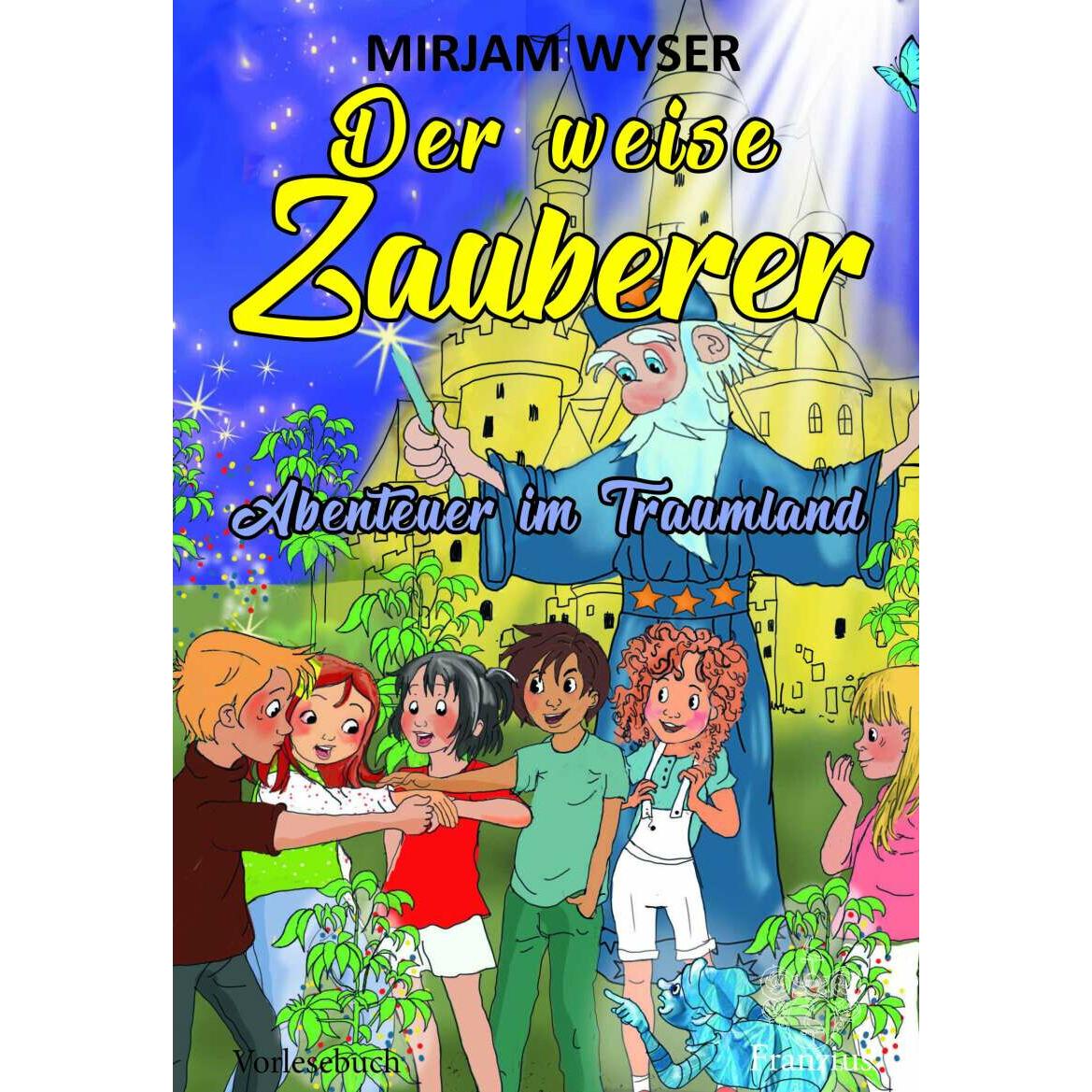 Thumbnail - Der weise Zauberer, Kinderbücher von Mirjam Wyser