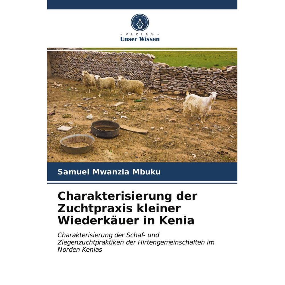 Thumbnail - Charakterisierung der Zuchtpraxis kleiner Wiederkäuer in Kenia, Fachbücher von Samuel Mwanzia Mbuku