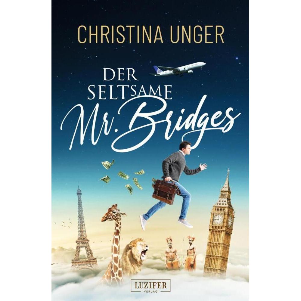 Unger:DER SELTSAME MR. BRIDGES, Belletristik von Christina Unger