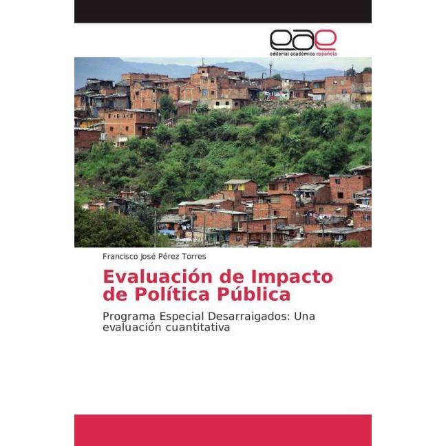 Evaluación de Impacto de Política Pública, Fachbücher von Francisco José Pérez Torres