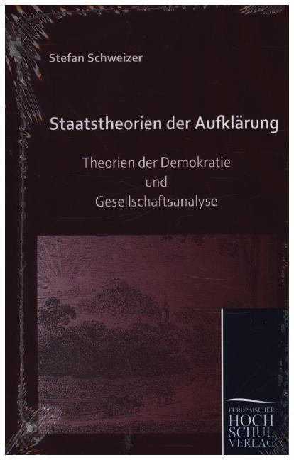Produktbild Staatstheorien der Aufklärung (Deutsch, Stefan Schweizer, 2014)