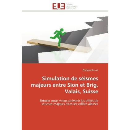 Thumbnail - Simulation de séismes majeurs entre Sion et Brig, Valais, Suisse, Fachbücher von Philippe Rosset