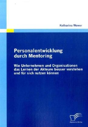 Produktbild Personalentwicklung durch Mentoring (Deutsch, Katharina Wewer, 2009)