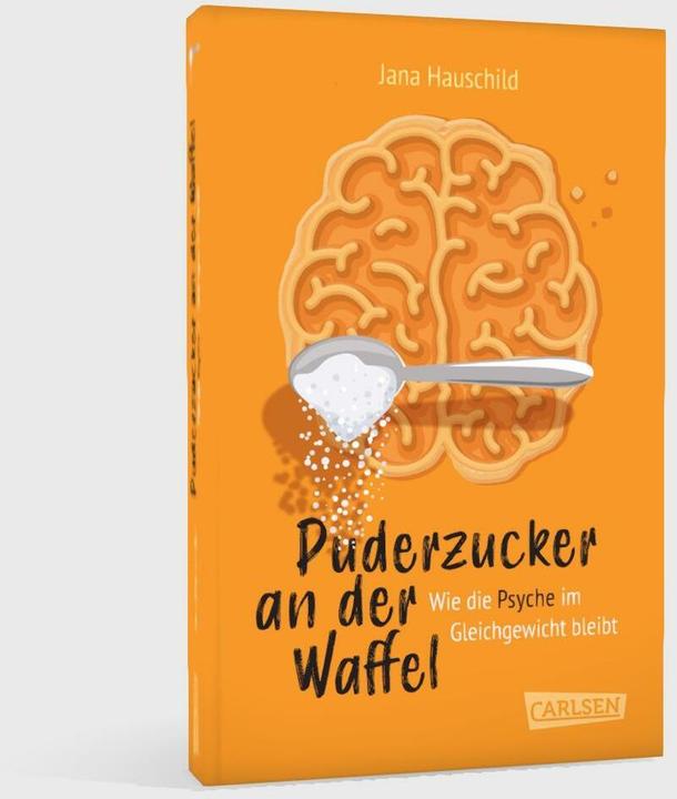 Actual product image Icing sugar on a wafer - How to keep the psyche in balance (Jana Hauschild, German)