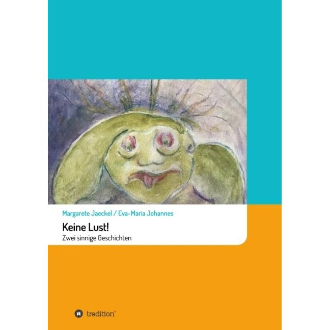 Keine Lust!, Kinderbücher von Margarete Jaeckel