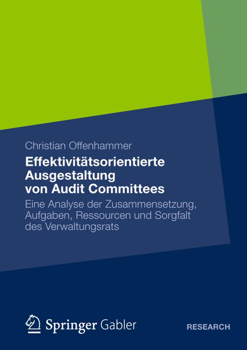 Produktbild Effektivitätsorientierte Ausgestaltung von Audit Committees (Deutsch, Christian Offenhammer, 2012)