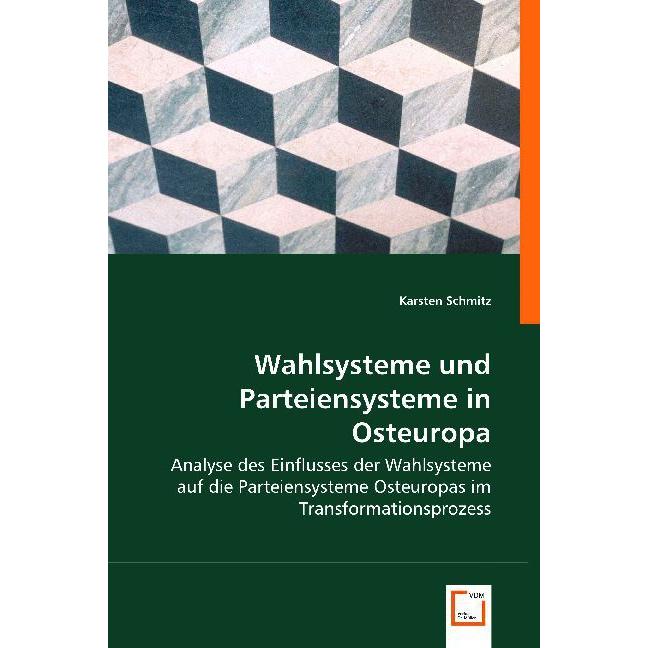 Wahlsysteme und Parteiensysteme in Osteuropa, Fachbücher von Karsten Schmitz