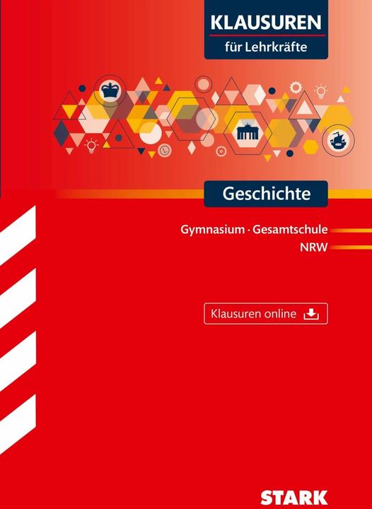 Image du produit Klausuren für Lehrkräfte - Geschichte - NRW (Allemand, Anja Brolle, Klaus Tervooren, Klaus-Michael Guse, 2018)