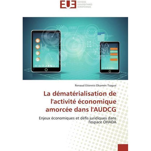Thumbnail - La dématérialisation de l'activité économique amorcée dans l'AUDCG, Fachbücher von Renaud Etiennis Okomen Tsague