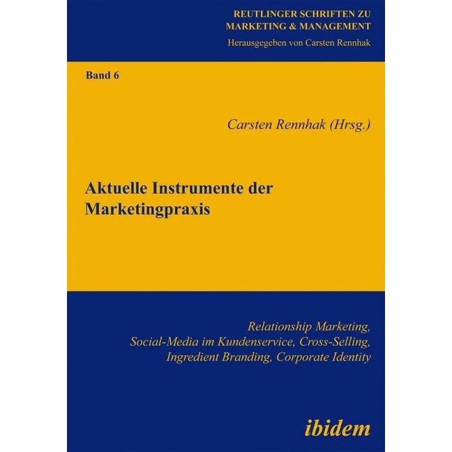 Aktuelle Instrumente der Marketingpraxis, Fachbücher von Carsten Rennhak
