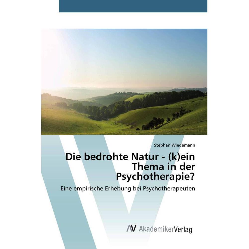 Die bedrohte Natur - (k)ein Thema in der Psychotherapie?, Fachbücher