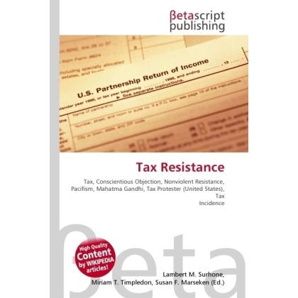 Tax Resistance, Fachbücher von Lambert M. Surhone, Miriam T. Timpledon, Susan F. Marseken
