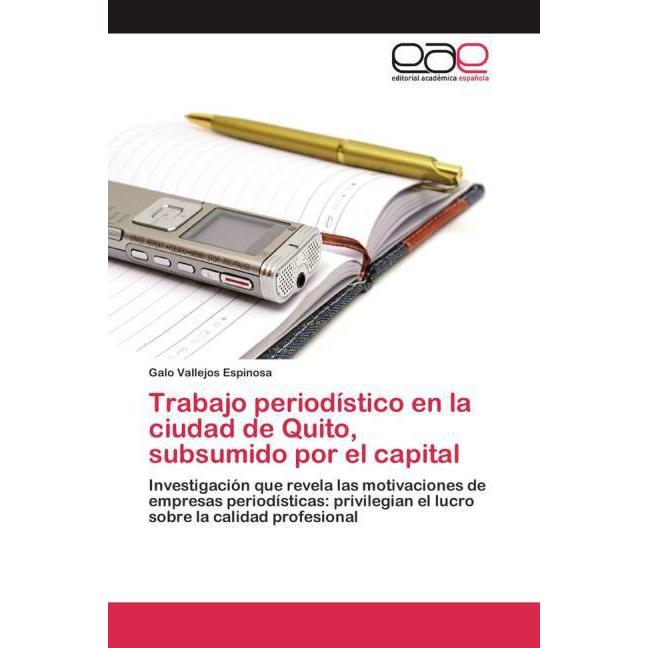 Trabajo periodístico en la ciudad de Quito, subsumido por el capital, Fachbücher