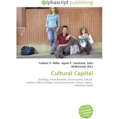 Cultural Capital, Fachbücher von Agnes F. Vandome, Frederic P. Miller, John McBrewster