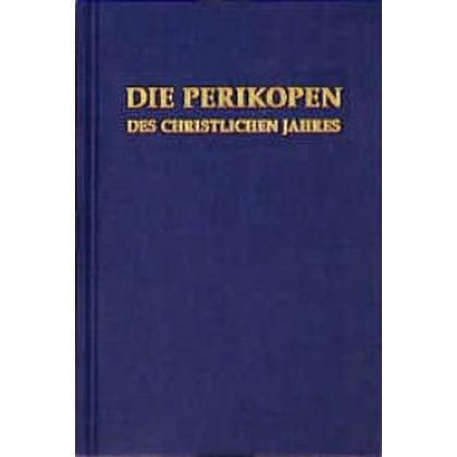 Die Perikopen des christlichen Jahres, Fachbücher von Johannes Lauten