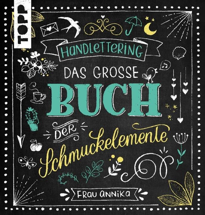 Handlettering. Das grosse Buch der Schmuckelemente (Deutsch, Frau Annika, 2021)