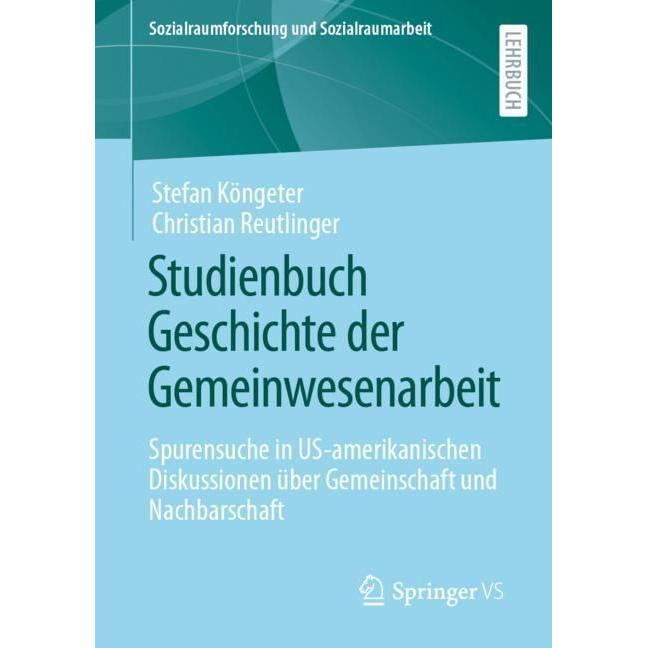 Studienbuch Geschichte der Gemeinwesenarbeit, Fachbücher von Stefan Köngeter, Christian Reutlinger