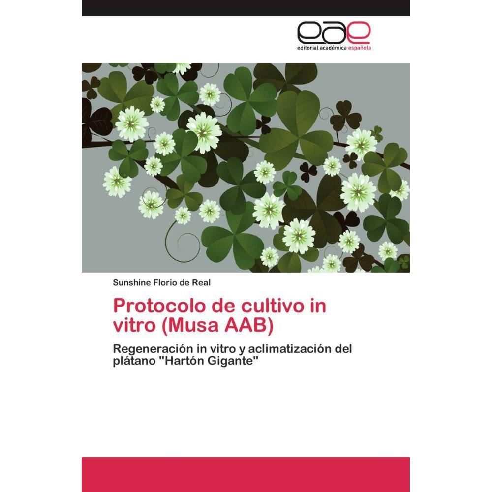 Protocolo de cultivo in vitro (Musa AAB), Fachbücher von Sunshine Florio de Real
