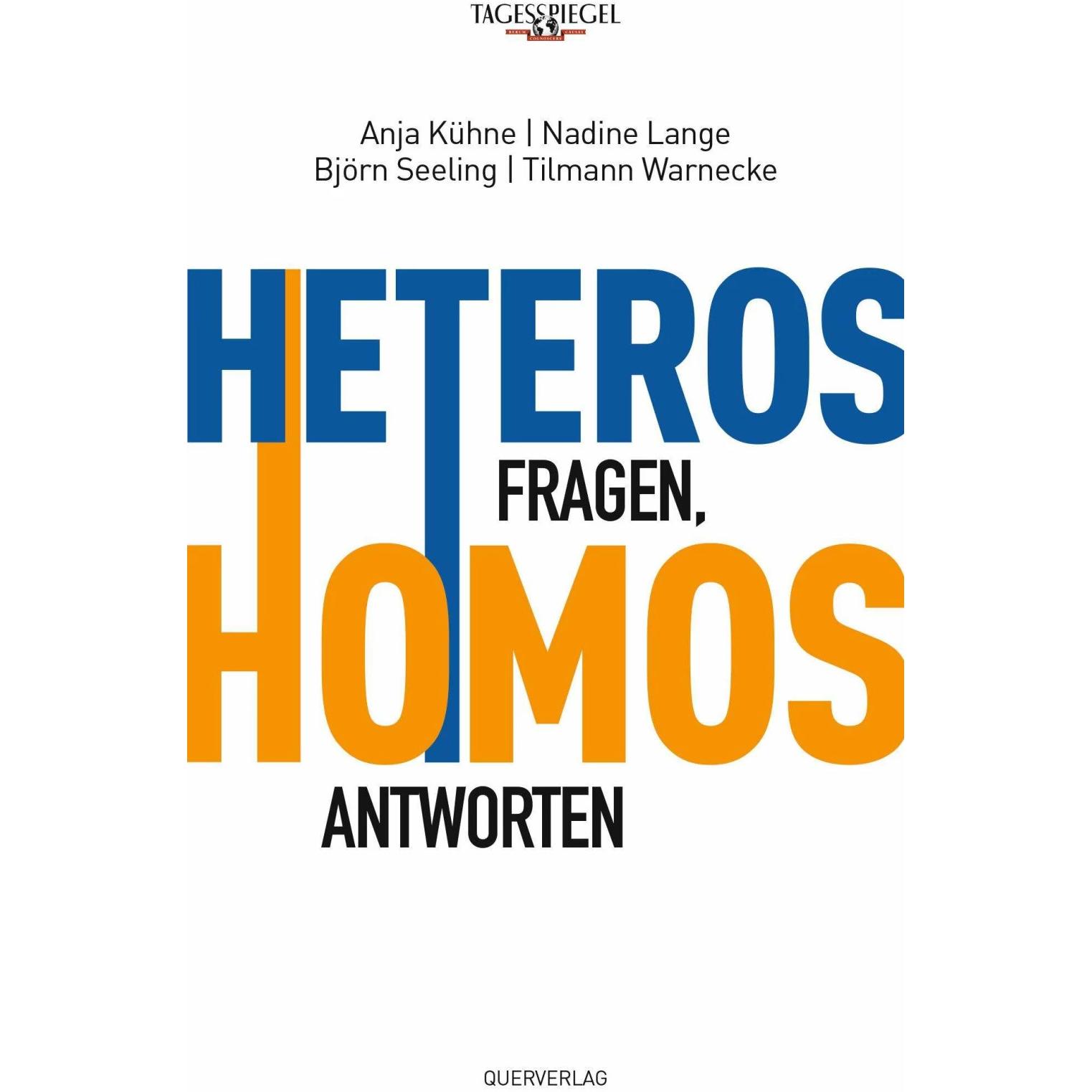 Heteros fragen, Homos antworten, Belletristik von Tilmann Warnecke, Björn Seeling, Anja Kühne, Nadine Lange