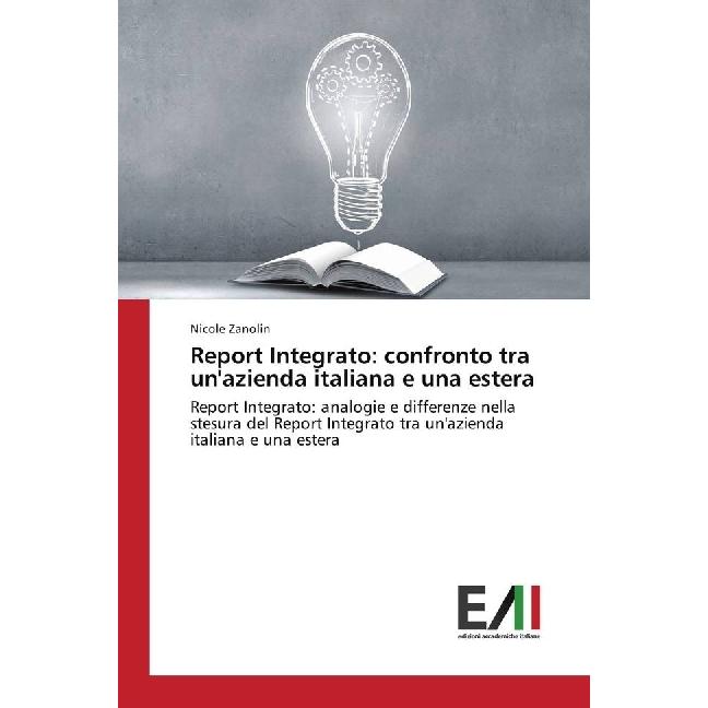 Report Integrato: confronto tra un'azienda italiana e una estera, Fachbücher von Nicole Zanolin