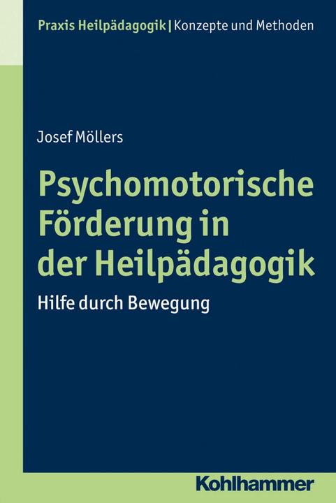 Produktbild Psychomotorische Förderung in der Heilpädagogik (Deutsch, Heinrich Greving, Josef Möllers, 2015)