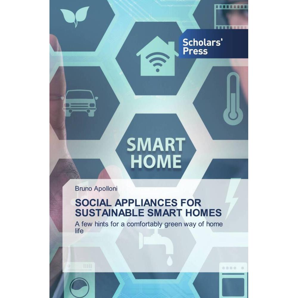 Social Appliances For Sustainable Smart Homes, Fachbücher von Bruno Apolloni