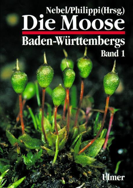 Produktbild Die Moose Baden-Württembergs 1 (Deutsch, Georg Philippi, Martin Nebel, 2000)