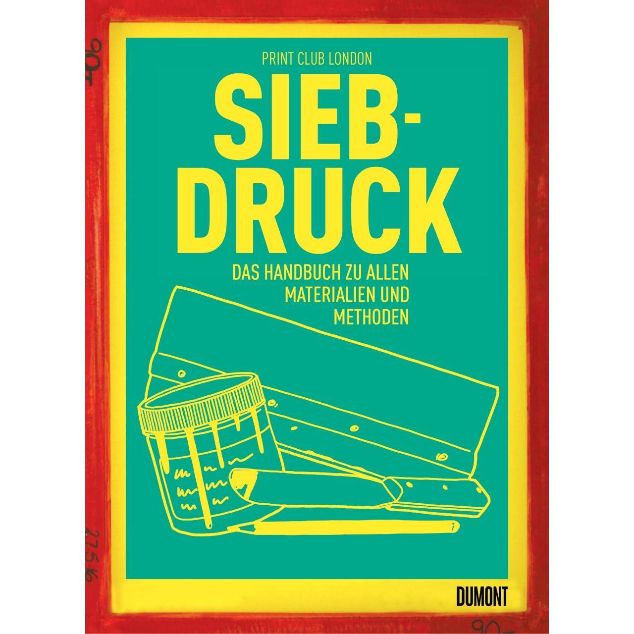 Siebdruck, Sachbücher von Volker Ellerbeck, Nina Loose, Print Club London
