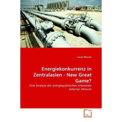 Energiekonkurrenz in Zentralasien - New Great Game?, Fachbücher