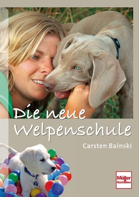 Produktbild Die neue Welpenschule (Deutsch, Carsten Bainski, 2011)