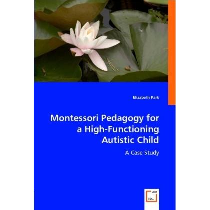 Montessori Pedagogyfor a High-Functioning Autistic Child, Fachbücher